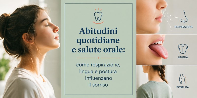 https://www.dottoressabernini.it/ -  Abitudini quotidiane e salute orale: come respirazione, lingua e postura influenzano il sorriso